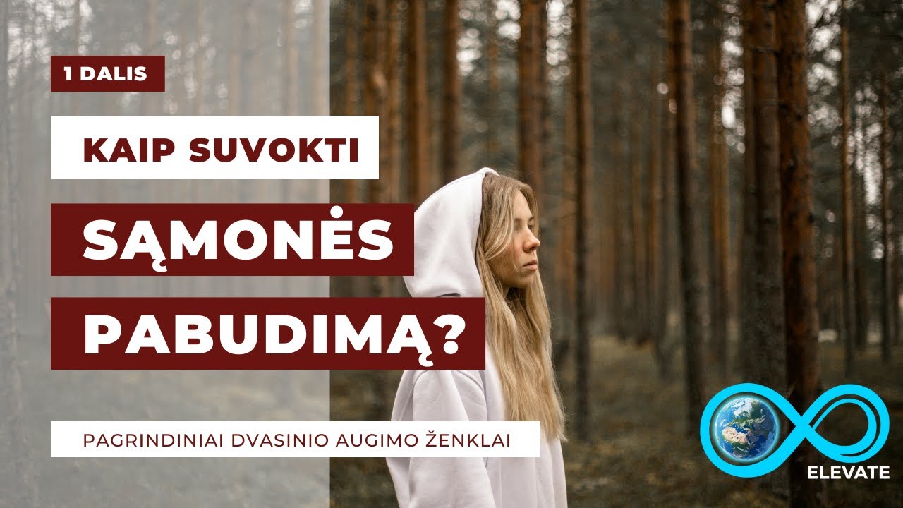 Sąmonės pabudimas — pagrindiniai dvasinio augimo ženklai